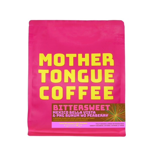 BITTERSWEET - A medium-dark blend - Mother Tongue Coffee